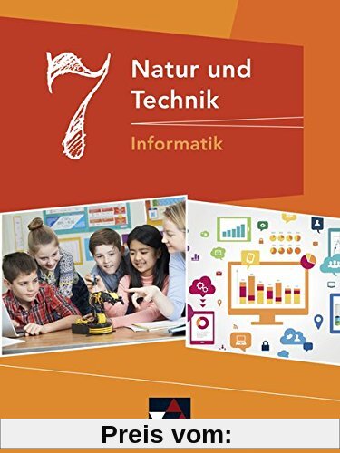 Natur und Technik – Gymnasium Bayern / Natur und Technik 7: Informatik